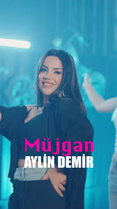 Aylin Demir  Müjgan Şarkı Sözleri